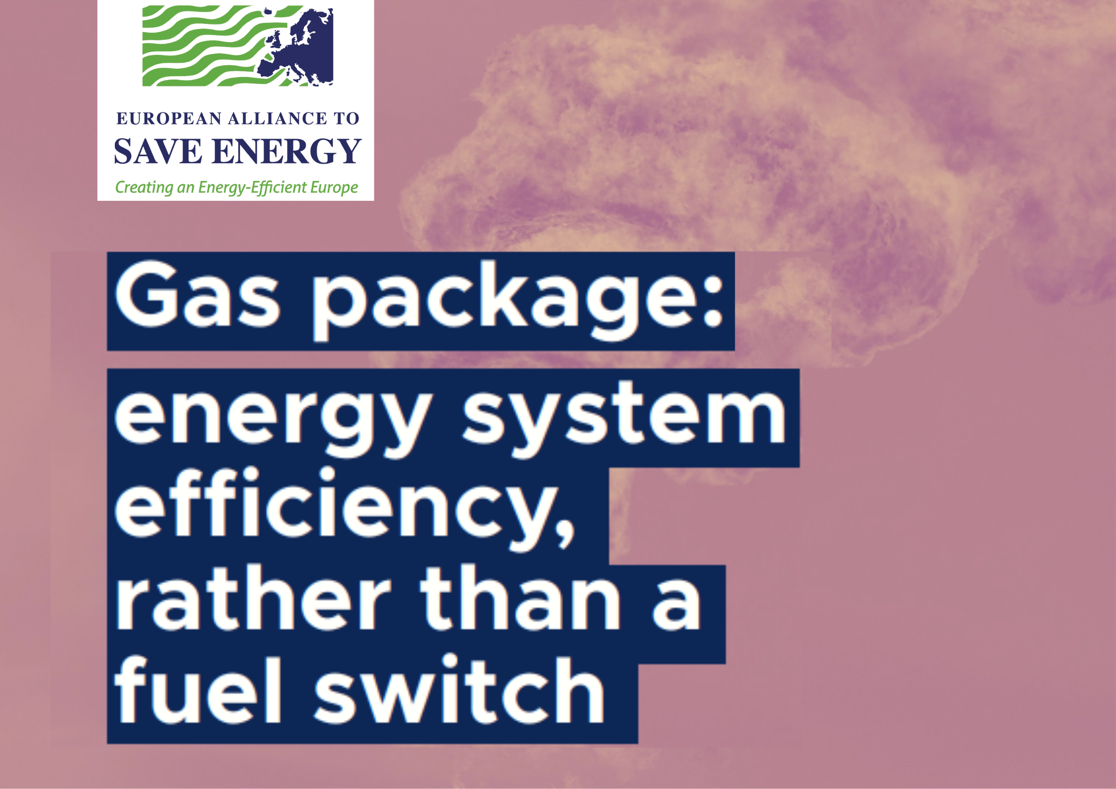 Gas package: energy system efficiency, rather than a fuel switch