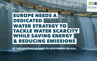 Europe needs a dedicated water strategy to tackle water scarcity while saving energy and reducing emissions