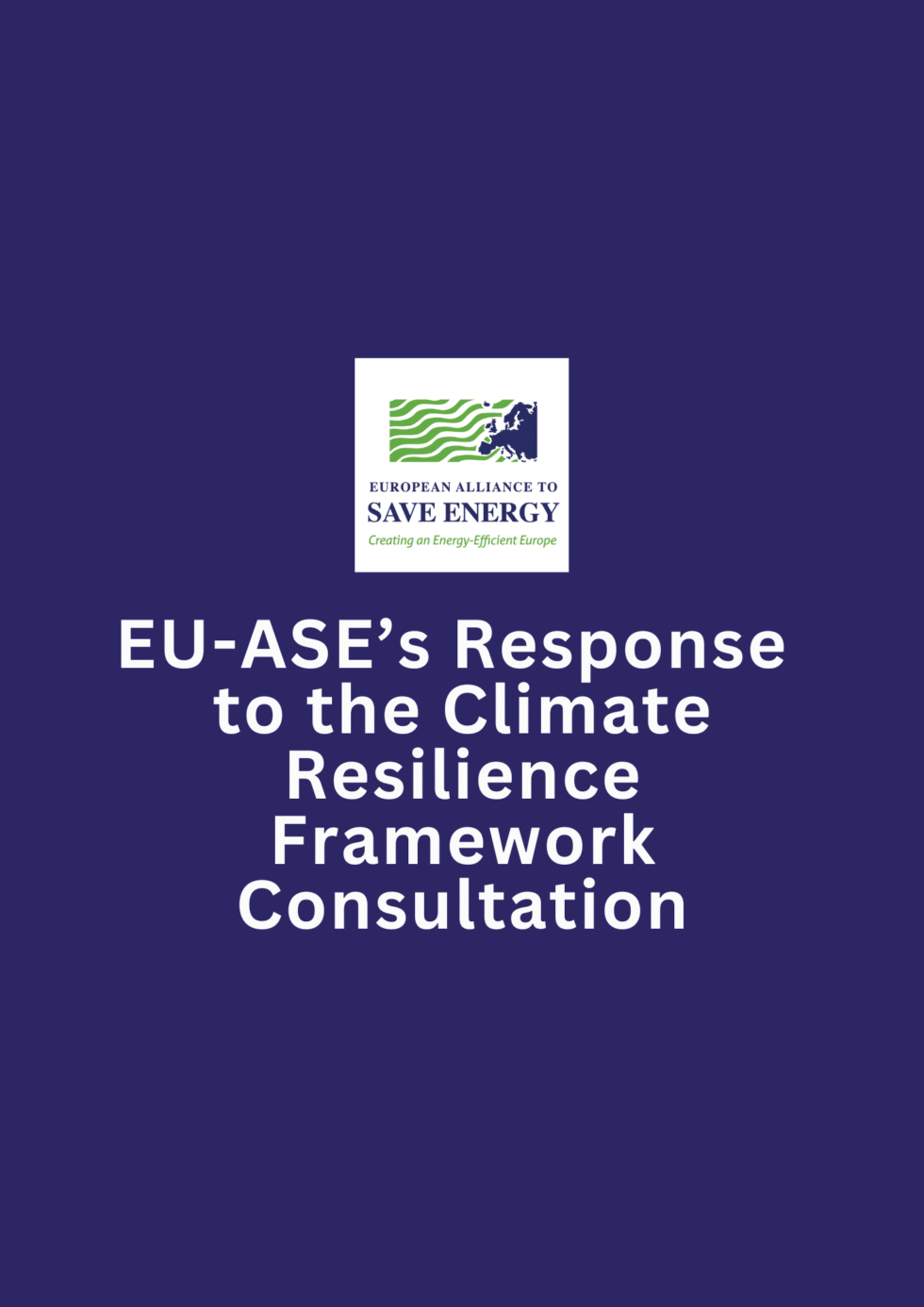 EU-ASE Response to the Climate Resilience Framework Public Consultation ...